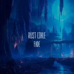 Fade - Single by Rust Cohle album reviews, ratings, credits