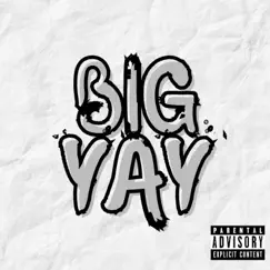 BIG YAY (Turnt Up) Song Lyrics