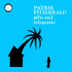 Gifts And Telegrams by Patrik Fitzgerald album reviews, ratings, credits