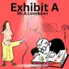 Exhibit a (feat. Wes Yee) - Single album lyrics, reviews, download