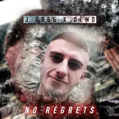 No Regrets (feat. dEMO) - Single by J Dogg album reviews, ratings, credits