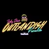 Outlandish Paradise (Zicky Dice's Outlandish Paradise Theme) song lyrics