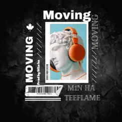 Moving (feat. Teeflame) Song Lyrics