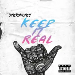 Keep It Real - Single by DineroMoney album reviews, ratings, credits