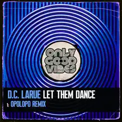 Let Them Dance (Opolopo Remix) Song Lyrics