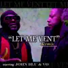 LET ME VENT (feat. VO) ["Remix"] ["Remix"] - Single album lyrics, reviews, download