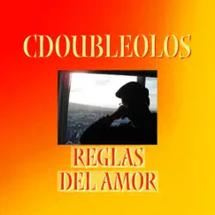 Reglas Del Amor - Single by Cdoubleolos album reviews, ratings, credits