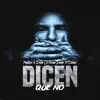 Dicen Que No (feat. Chinas) song lyrics