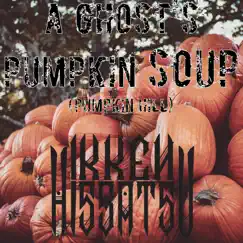 A Ghost's Pumpkin Soup Song Lyrics