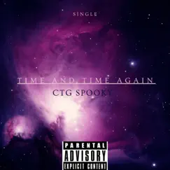 Time and Time Again - Single by CTG Spooky album reviews, ratings, credits