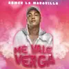 Me Vale Verga - Single album lyrics, reviews, download