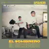 El Sombrero - Single album lyrics, reviews, download