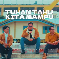 Tuhan Tahu Kita Mampu (New Version) - Single by Ali Sastra, Tefa & Ridho Irnanda album reviews, ratings, credits