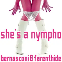 She's a Nympho (Max Farenthide.short Mix) Song Lyrics