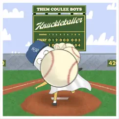 Knuckleballer - Single by Them Coulee Boys album reviews, ratings, credits