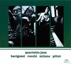 QUARTETTO JAZZ - EP by BARIGOZZI, ROCCHI, MILANO, PILLOT album reviews, ratings, credits