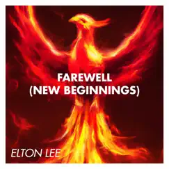 Farewell (New Beginnings) - Single by Elton Lee album reviews, ratings, credits