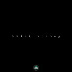 Think Strong - Single by Fearless Motivation album reviews, ratings, credits
