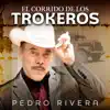El Corrido de los Trokeros - Single album lyrics, reviews, download