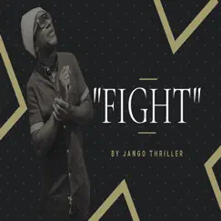 Fight - Single by Jango Thriller album reviews, ratings, credits