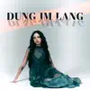 DUNG IM LANG - Single album lyrics, reviews, download