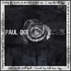 Never Be - Single by Paul Doe album reviews, ratings, credits
