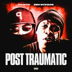 Post Traumatic - Single by Ranvo & EBK BCKDOE album reviews, ratings, credits