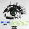 Blue + Green - Single album lyrics, reviews, download