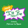 I'll Be (feat. Franchise the Rapper) - Single album lyrics, reviews, download