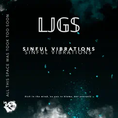 Sinful Vibrations - Single by LJGS album reviews, ratings, credits