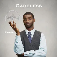 Careless (Instrumental) - Single by Q West(Lm) album reviews, ratings, credits