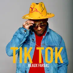 Tik Tok - Single by Reaux Fareal album reviews, ratings, credits