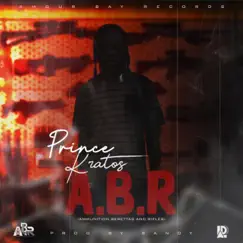 A.B.R (feat. Marquis Musiq & Armour Bay Records) - Single by Prince Kratos album reviews, ratings, credits