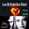 Leave My Broken Heart Behind - Single album lyrics, reviews, download