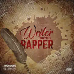 Writer Turned Rapper by Madmancwg album reviews, ratings, credits