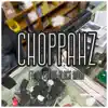 Choppahz (feat. No Credite Black Mobb) - Single album lyrics, reviews, download