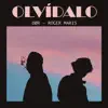 Olvídalo - Single album lyrics, reviews, download