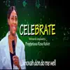 Celebrate (Jehovah don do me well) - Single album lyrics, reviews, download