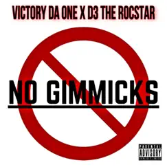 No Gimmicks - Single by Victory DaOne & D3 The Rocstar album reviews, ratings, credits