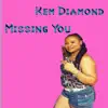 Missing You (Radio Edit) - Single album lyrics, reviews, download