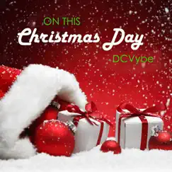 On This Christmas Day - EP by DcVybe album reviews, ratings, credits