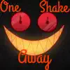 One Shake Away - Single album lyrics, reviews, download