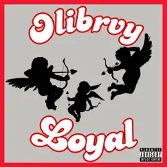 Loyal - Single by Olibrvy album reviews, ratings, credits