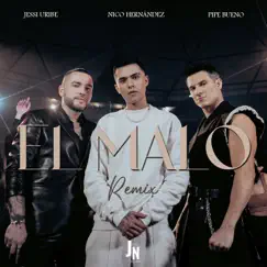El Malo (Remix) - Single by Jessi Uribe, Nico Hernández & Pipe Bueno album reviews, ratings, credits