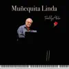 Muñeequita Linda - Single album lyrics, reviews, download