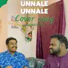 Unnale Unnale (feat. Ajaey Shravan) - Single album lyrics, reviews, download