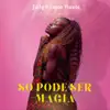 Só Pode Ser Mágia (with Jayon Tivane) - Single album lyrics, reviews, download