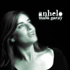 Anhelo - EP by Malú Garay album reviews, ratings, credits