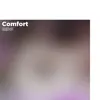 Comfort - Single album lyrics, reviews, download