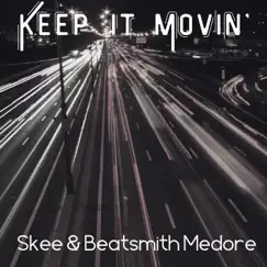 Keep It Movin' - Single by Skee album reviews, ratings, credits